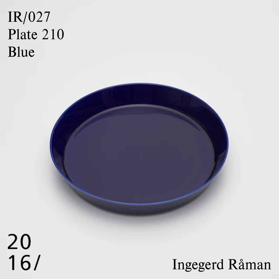 Plate 210 Blue IR 027 / 2016 / arita japan / インゲヤードローマン Ingegerd Raman 