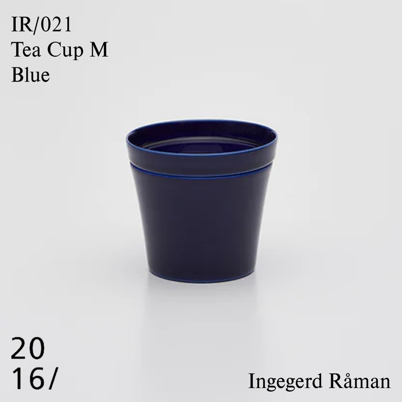 Tea Cup M  Blue IR 021 / 2016 / arita japan / インゲヤードローマン Ingegerd Raman