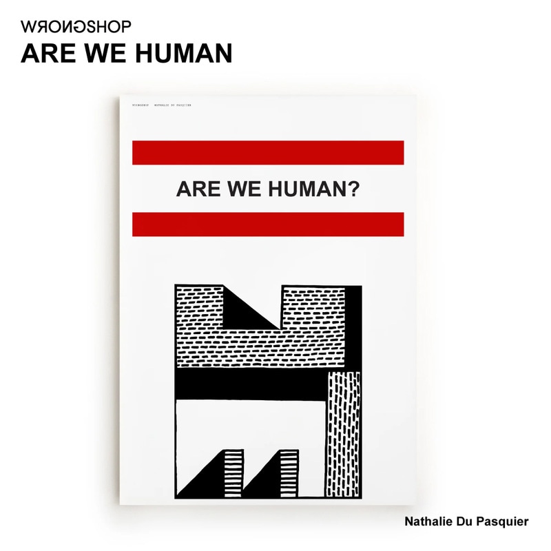 ARE WE HUMAN アーウィーヒューマン / WRONGSHOP ロングショップ / Nathalie du Pasquier ナタリー・ドゥ・パスキエ