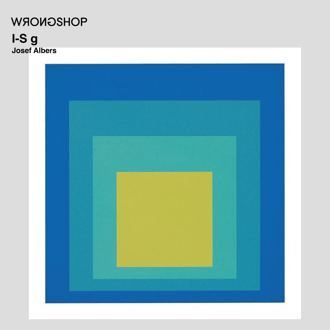 WRONGSHOP ロングショップ I-S g ポスター Josef Albers ヨゼフ・アルバース