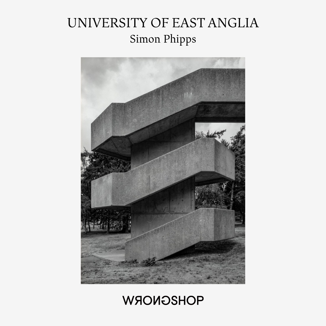 ユニバーシティ・オブ・イースト・アングリア / WRONGSHOP ロングショップ / Simon Phipps サイモン・フィップス
