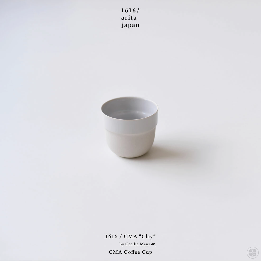 1616/arita japan/CMA “Clay”/CMA Coffee Cup/Cecilie Manz/イチロク
