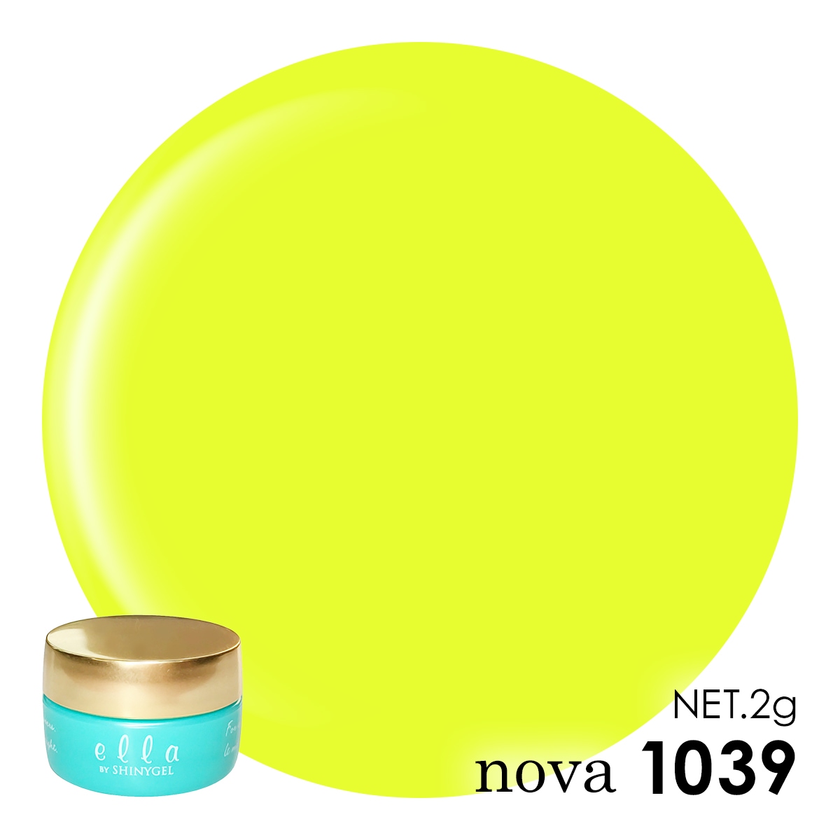 ella BY SHINYGEL Nova Color Gel 2g ／ 1039 Neon Yellow