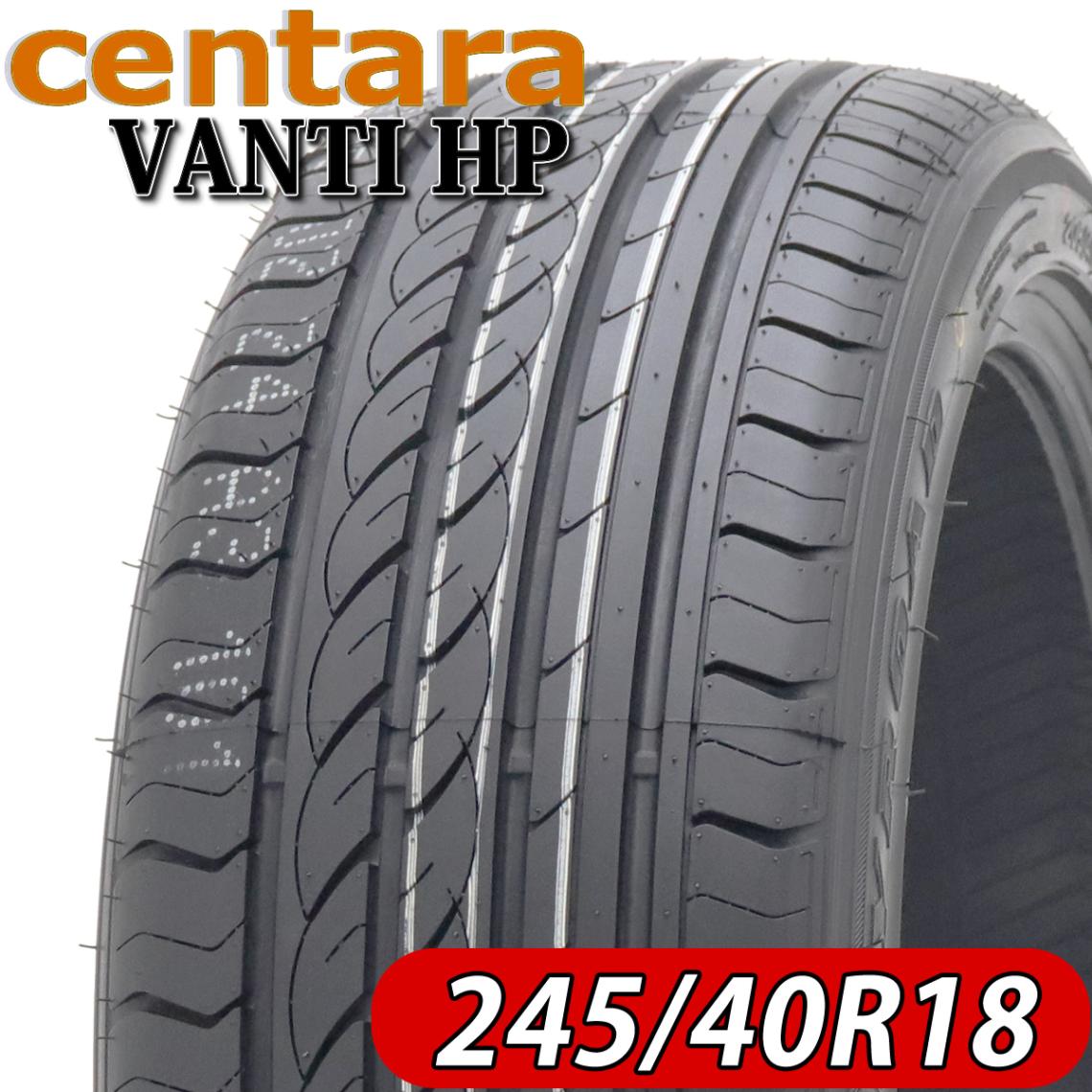 2024年製 夏新品 1本価格 会社宛 送料無料 245/40R18 97W XL centara センタラ VANTI HP ベンツ W211 Eクラス AMG W205 Cクラス NO,FF105