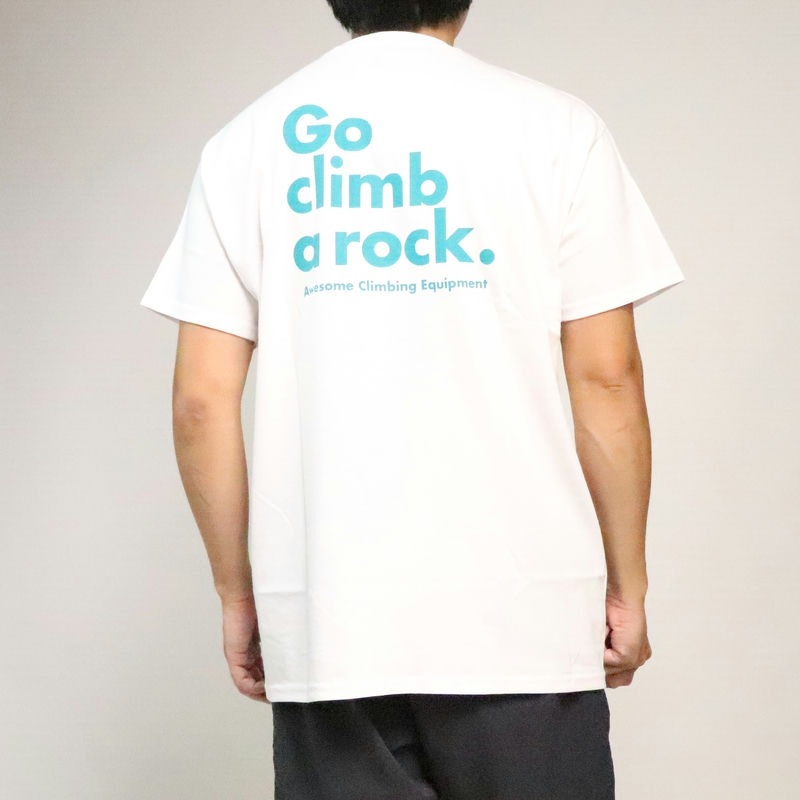 AWESOME Go Climb a Rock Tee white