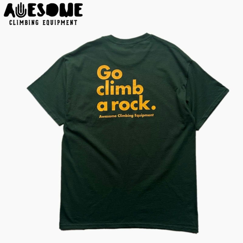 AWESOME Go Climb a Rock Tee forest