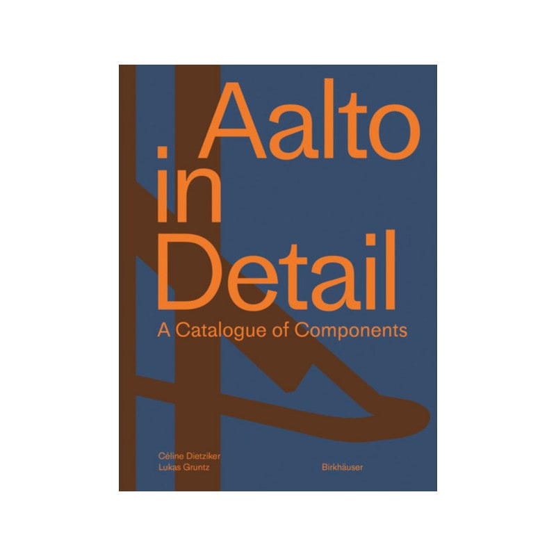 アアルトのディテール アアルト建築の構成要素カタログ AALTO IN DETAIL A Catalogue of Components 洋書 ハードカバー