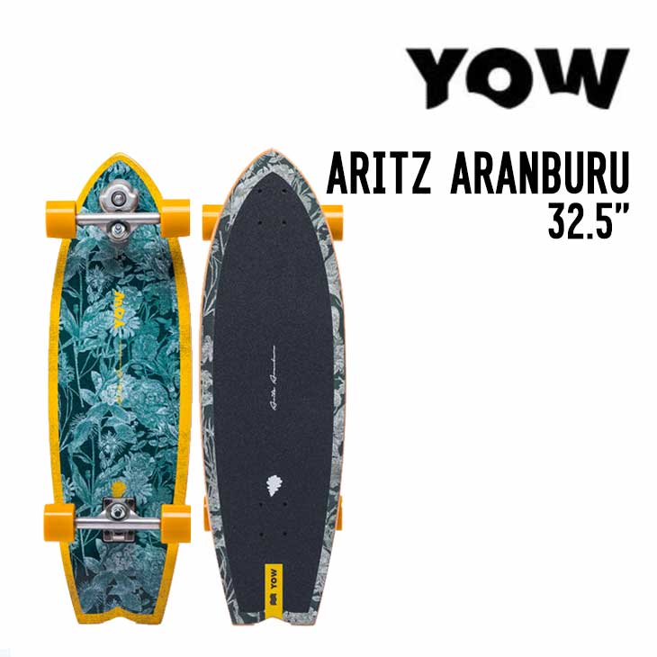 サーフスケート yow ヤウ ARITZ ARANBURU アリツアランブル ヤウ サーフスケート アリツアランブル 32.5 YOW SURF SKATE