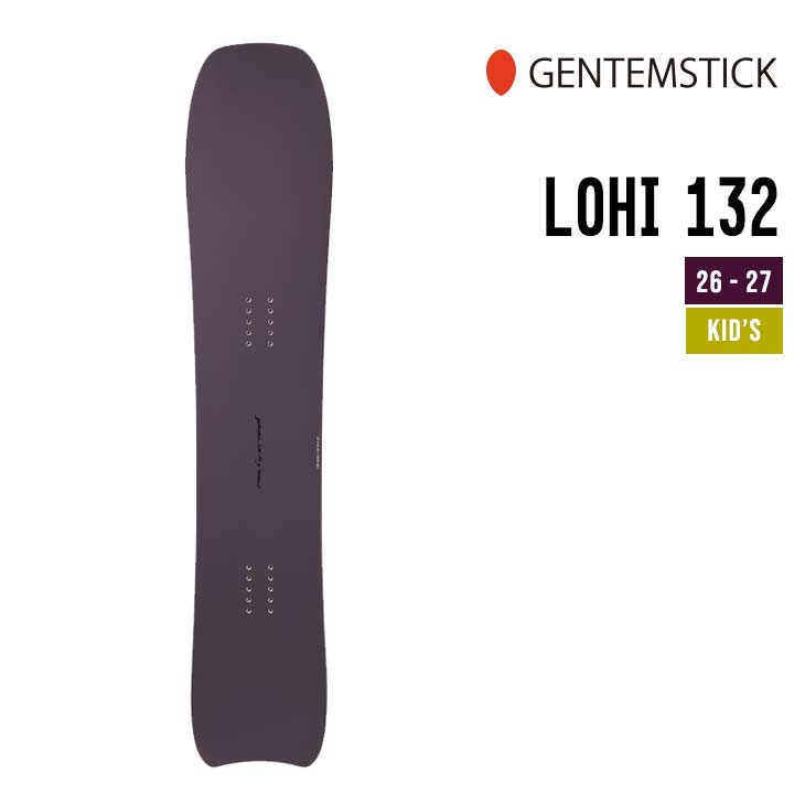 GENTEMSTICK ゲンテンスティック 26-27 LOHI ロヒ 2026-2027 スノーボード 子供用