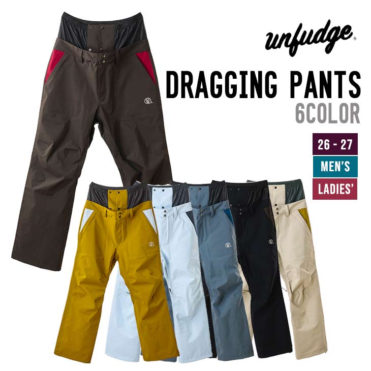 unfudge アンファッジ  26-27 DRAGGING PANTS WIDE FIT スノーボード ウェア メンズ レディース