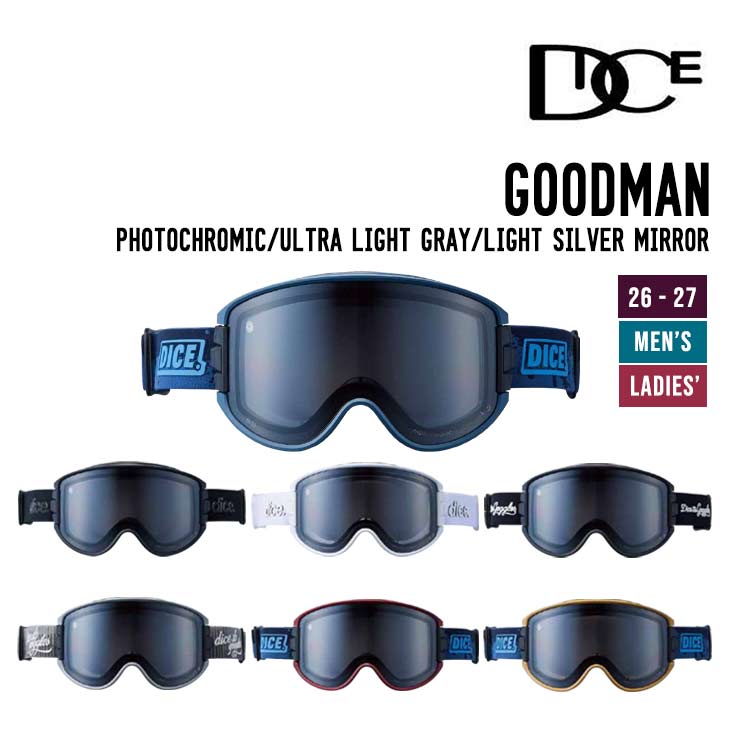 DICE ダイス 26-27 GOODMAN グッドマン スノーボード ゴーグル Photochromic -Ultra Light Gray -Light Silver Mirror GM64570