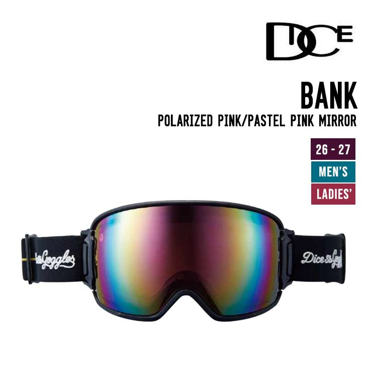 DICE ダイス 26-27 BANK バンク スノーボード ゴーグル Polarized Pink - Pastel Pink Mirror BK61361
