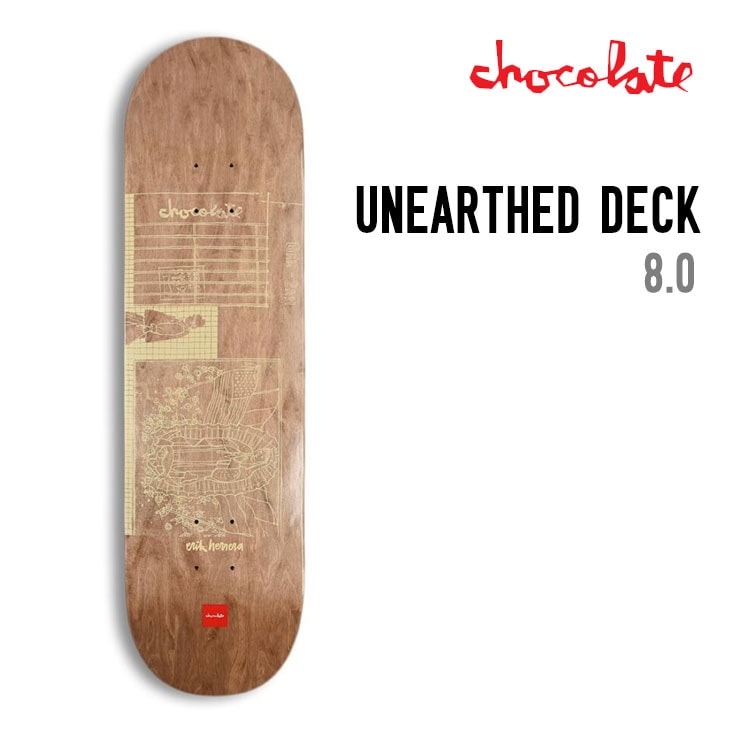 Chocolate チョコレート スケートボード UNEARTHED 8.0 ERIC HERRERA デッキ スケボー