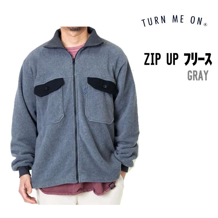 TURN ME ON ターンミーオン ZIP UP フリース ジャケット 125-608