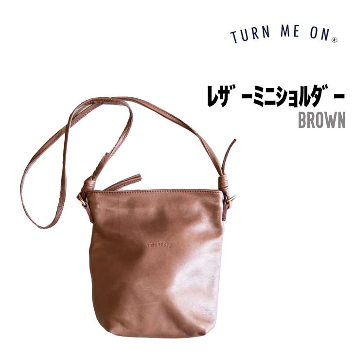 TURN ME ON ターンミーオン レザーミニショルダー バッグ
