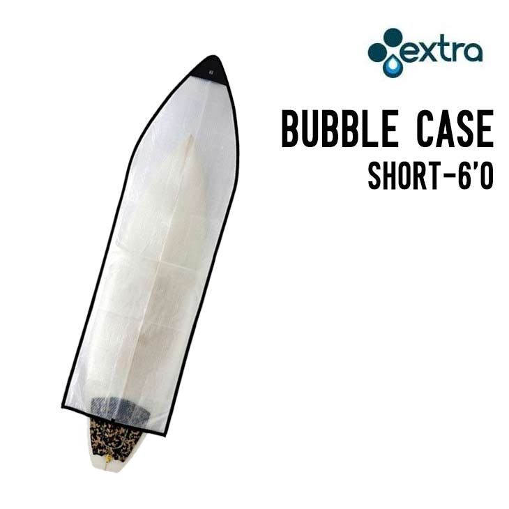 EXTRA エキストラ BUBBLE CASE SHORT 6'0 バブル ショートボードケース