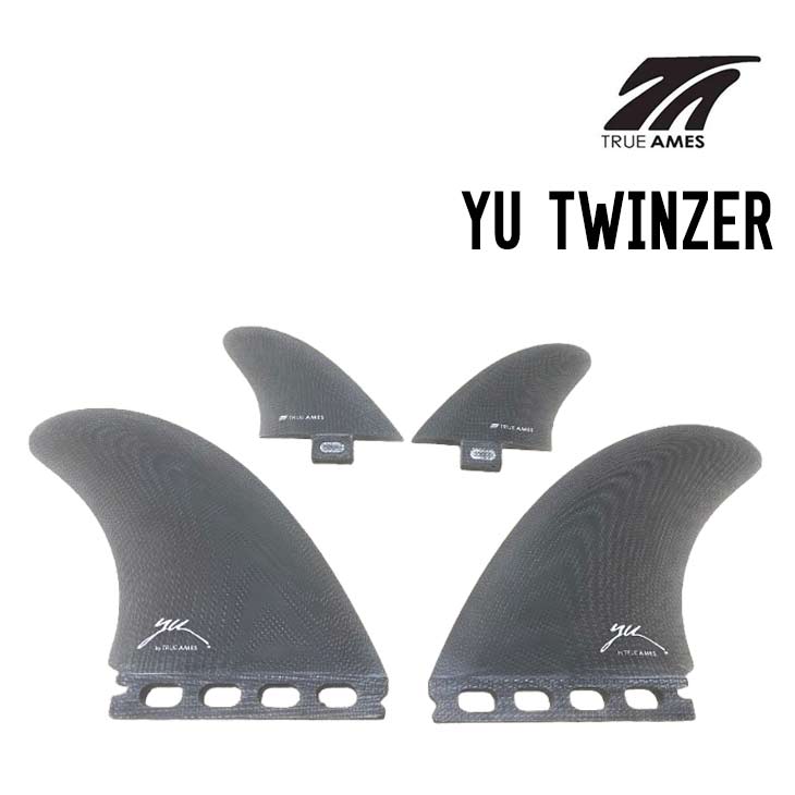 TRUE AMES トゥルーアムス YU TWINZERFIN ツインザー サーフボード フィン