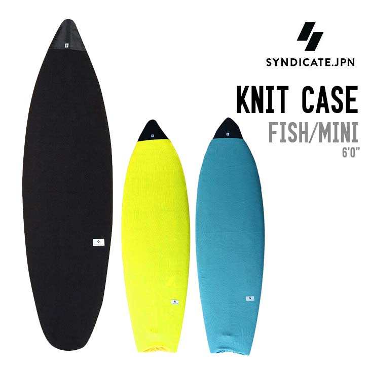 SYNDICATE.JPN シンジケート ニット フィッシュ ミニ 6'0 サーフィン ケース