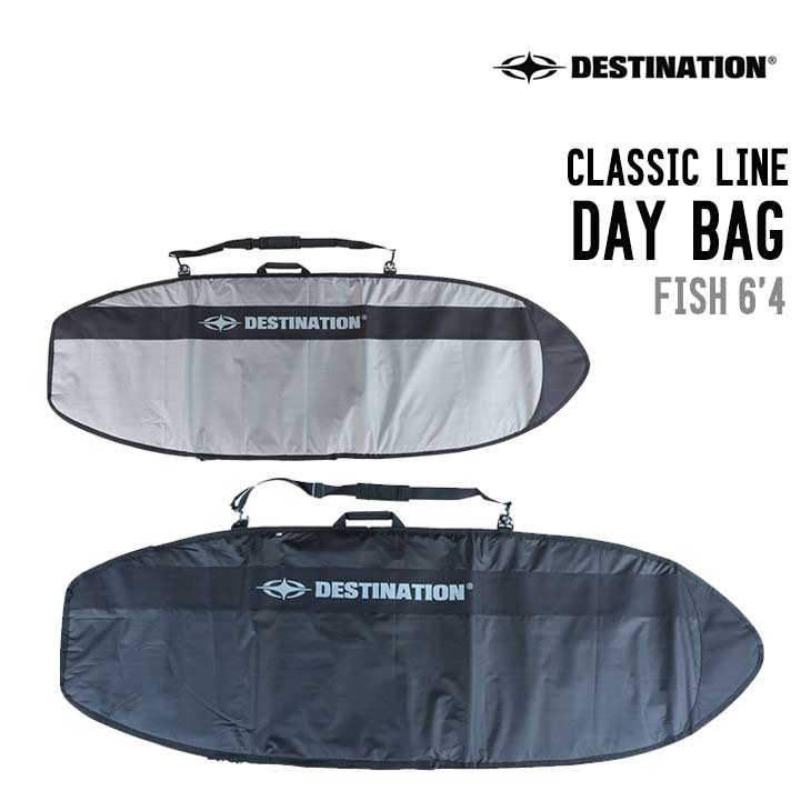 DESTINATION デスティネーション 26-27 CLASSIC LINE DAY TRAVEL フィッシュ 6'4