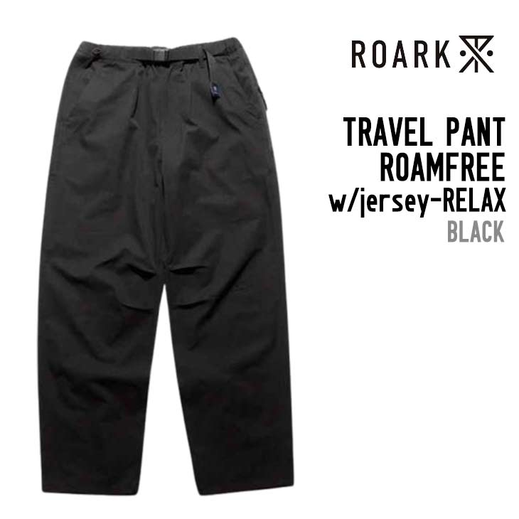 ROARK ロアーク TRAVEL PANT ROAMFREE w-jersey-RELAX ズボン パンツ ボトム