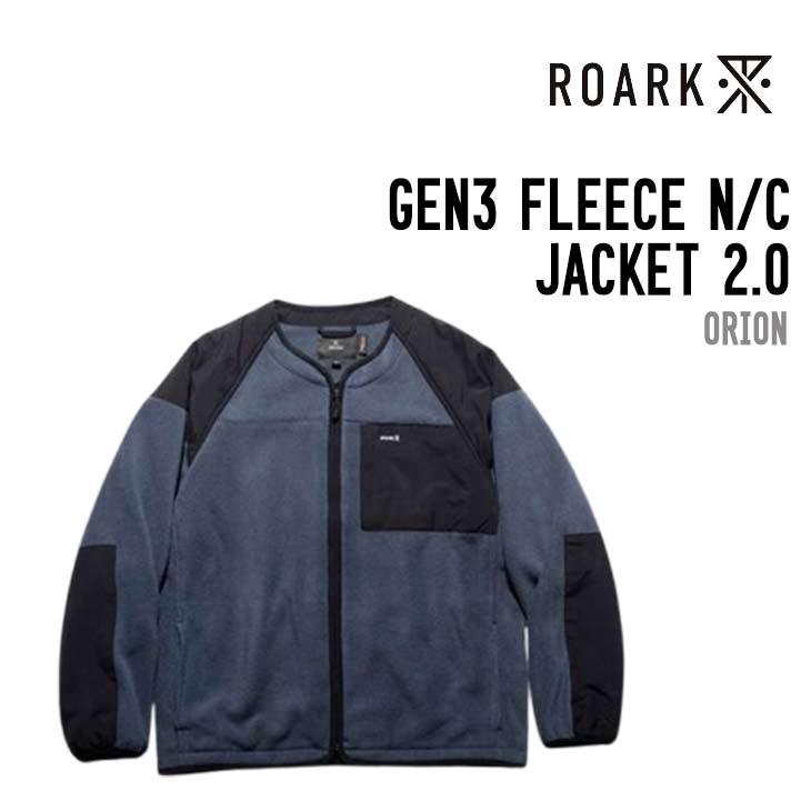 ROARK ロアーク GEN3 FLEECE N-C JACKET 2.0 フリース アウター 上着 ジャケット