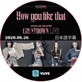 BLACKPINK How You Like That COUNTDOWN LIVE (2020.06.26) ܸ / ֥åԥ [K-POP DVD]