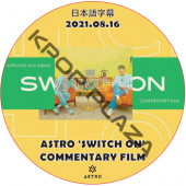 ASTRO 'SWITCH ON' COMMENTARY FILM / ȥ [K-POP DVD]