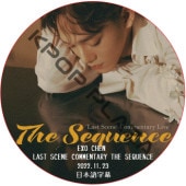 EXO CHEN LAST SCENE COMMENTARY THE SEQUENCE (2022.11.23) ���ܸ���� / ������ CHEN ������ [K-POP DVD]