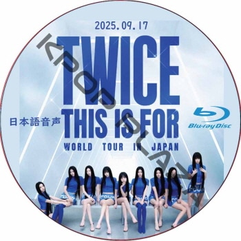 [Blu-ray] TWICE [THIS IS FOR] WORLD TOUR IN JAPAN (2025.09.17) ܸ첻 / ȥ磻 [K-POP DVD]