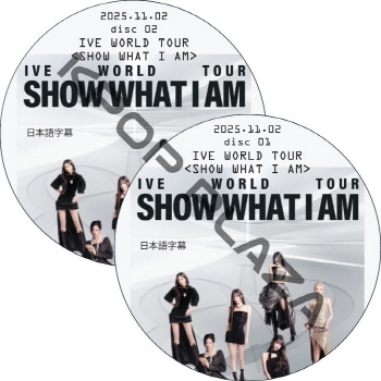 IVE WORLD TOUR [SHOW WHAT I AM] in SEOUL (2025.11.02 #2�祻�å�) ���ܸ����  [K-POP DVD]