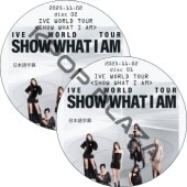 IVE WORLD TOUR [SHOW WHAT I AM] in SEOUL (2025.11.02 #2祻å) ܸ  [K-POP DVD]