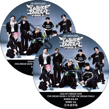 2026 NCT DREAM TOUR [THE DREAM SHOW 4 : FUTURE THE DREAM] FINALE (26.03.21 #2�祻�å�) ���ܸ���� / NCT 127, NCT U, NCT WISH [K-POP DVD]