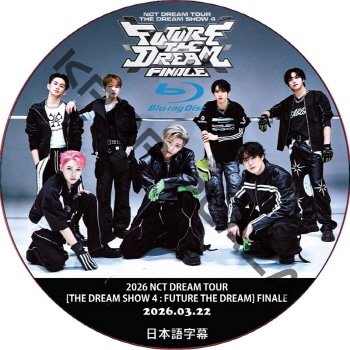 [Blu-ray] 2026 NCT DREAM TOUR [THE DREAM SHOW 4 : FUTURE THE DREAM] FINALE (26.03.22) ���ܸ���� / NCT 127, NCT U, NCT WISH [K-POP DVD]