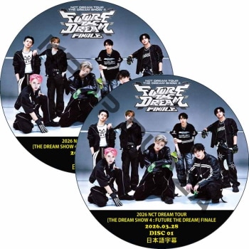 2026 NCT DREAM TOUR [THE DREAM SHOW 4 : FUTURE THE DREAM] FINALE (26.03.28 #2�祻�å�) ���ܸ���� / NCT 127, NCT U, NCT WISH [K-POP DVD]