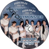 BABYMONSTER [CHOOM] WORLD TOUR 2026-27 IN JAPAN (2026.09.23 #2�祻�å�) ���ܸ첻�� / �٥��ӡ���󥹥��� BABY MONSTER DVD [K-POP DVD]