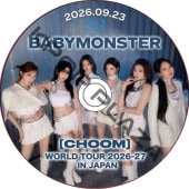 [Blu-ray] BABYMONSTER [CHOOM] WORLD TOUR 2026-27 IN JAPAN (2026.09.23) ���ܸ첻�� / �٥��ӡ���󥹥��� BABY MONSTER DVD [K-POP DVD]