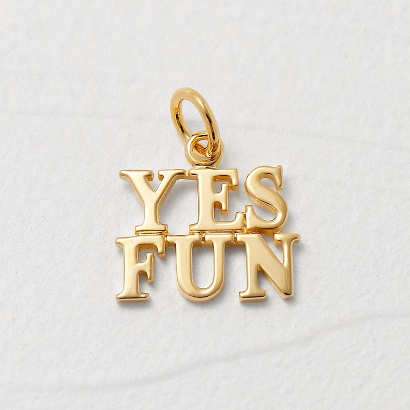 YES FUN Charm - K18YG Plated（イエスファンチャーム - K18イエローゴールドコーティング）　SYMPATHY OF SOUL Style（シンパシーオブソウルスタイル)