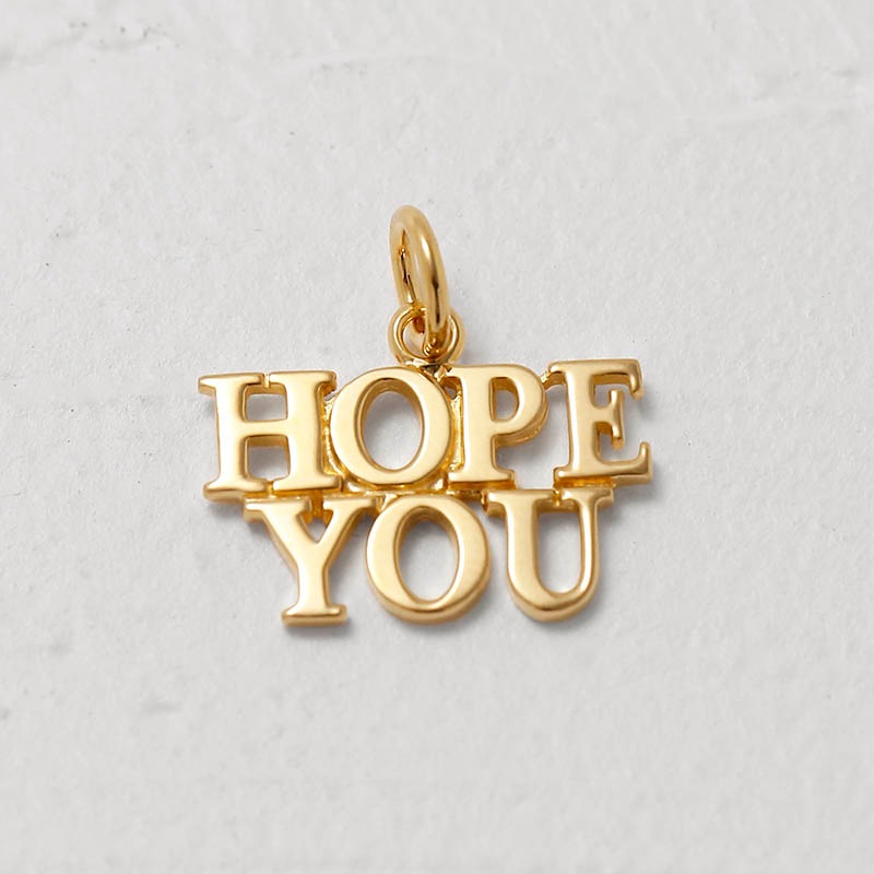 HOPE YOU Charm - K18YG Plated（ホープユーチャーム - K18