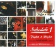 Schedule 1 / Fight 4 Right