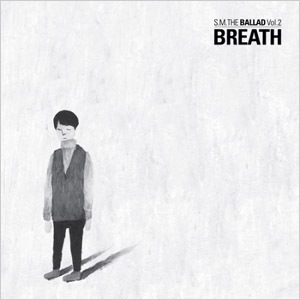 S.M. THE BALLAD / mini 2nd��BREATH ���ॽ���(Korean Version)
