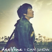 Deevine / 1����I CAN SHOW��