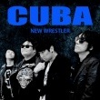 CUBA / NEW WRESTLER</U>