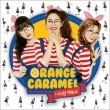 [���ݥ�������] ORANGE CARAMEL / The Fourth Single�ػ�Τ褦�ˤ��Ƥߤơ�