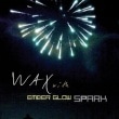 WAX / ��SPARK��with Ember Glow