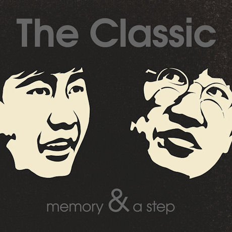The Classic / ��memory & a step��