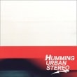 HUMMING URBAN STEREO / DELICACY