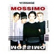 MOSSIMO / MESSAGE(1999)