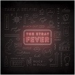 THE STRAY / ��FEVER��