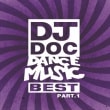 DJ DOC / ��DANCE MUSIC BEST PART.1 ��(2CD��2015)