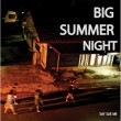 SAY SUE ME / BIG SUMMER NIGHT